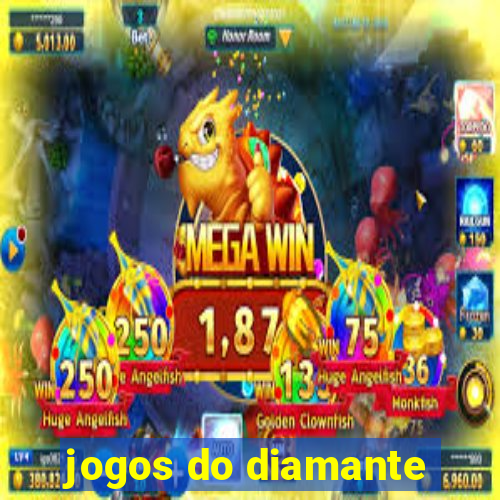 jogos do diamante